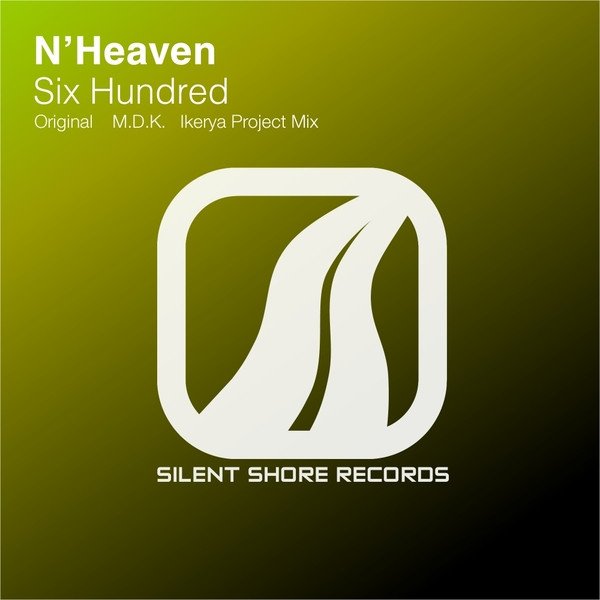 N&apos;Heaven - Six Hundred (M.D.K. Remix)