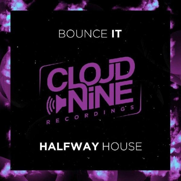 Halfway House - Bounce It