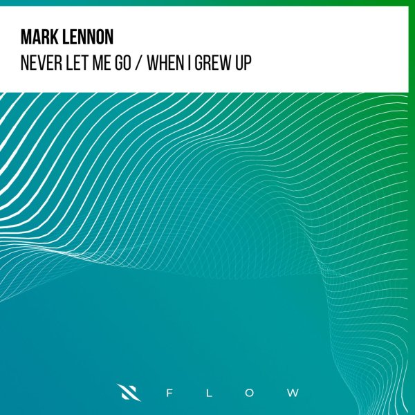 Mark Lennon - Never Let Me Go (Extended Mix)