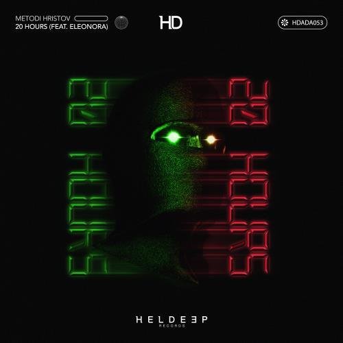 Metodi Hristov - 20 Hours (feat. Eleonora) (Extended Mix)