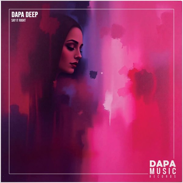 Dapa Deep - Say It Right