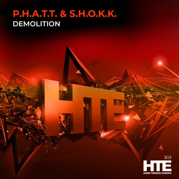 P.H.A.T.T. &amp; S.H.O.K.K. - Demolition (Extended Mix)