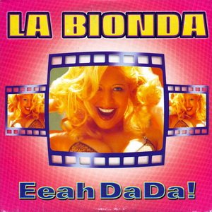 La Bionda - Eeah DaDa! (Airplay Remix)