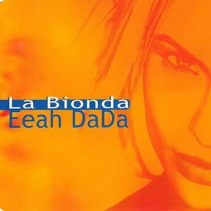 La Bionda - Eeah Dada (Extended Airplay Remix)