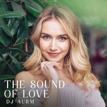 Dj Aurm - The Sound Of Love