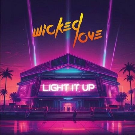 Wicked Love - Light It Up