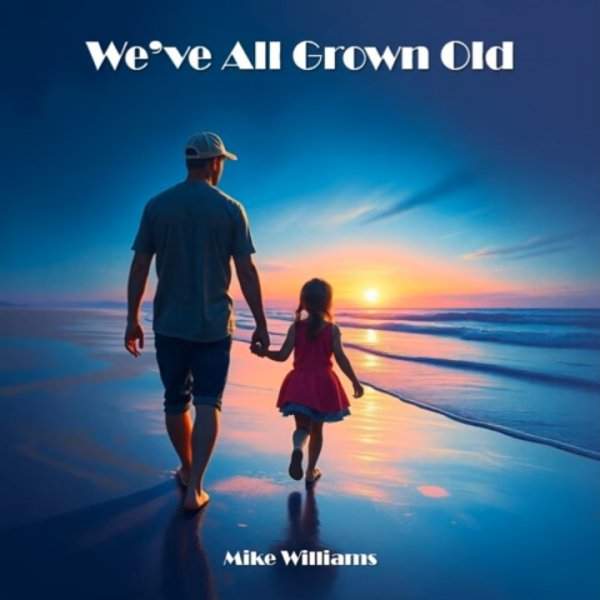 Mike Williams - We&apos;ve All Grown Old (1992)