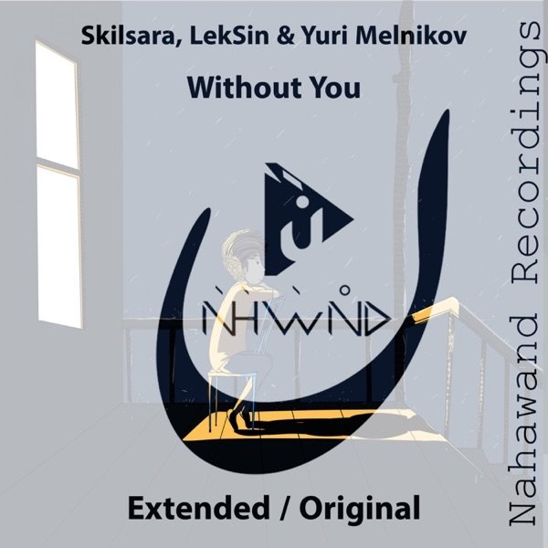 Skilsara, LekSin &amp; Yuri Melnikov - Without You (Extended Mix)