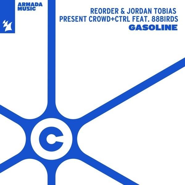 ReOrder &amp; Jordan Tobias pres. Crowd feat. 88Birds - Gasoline (Extended Mix)