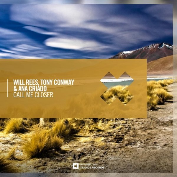 Will Rees, Tony Conway &amp; Ana Criado - Call Me Closer (Radio Mix)